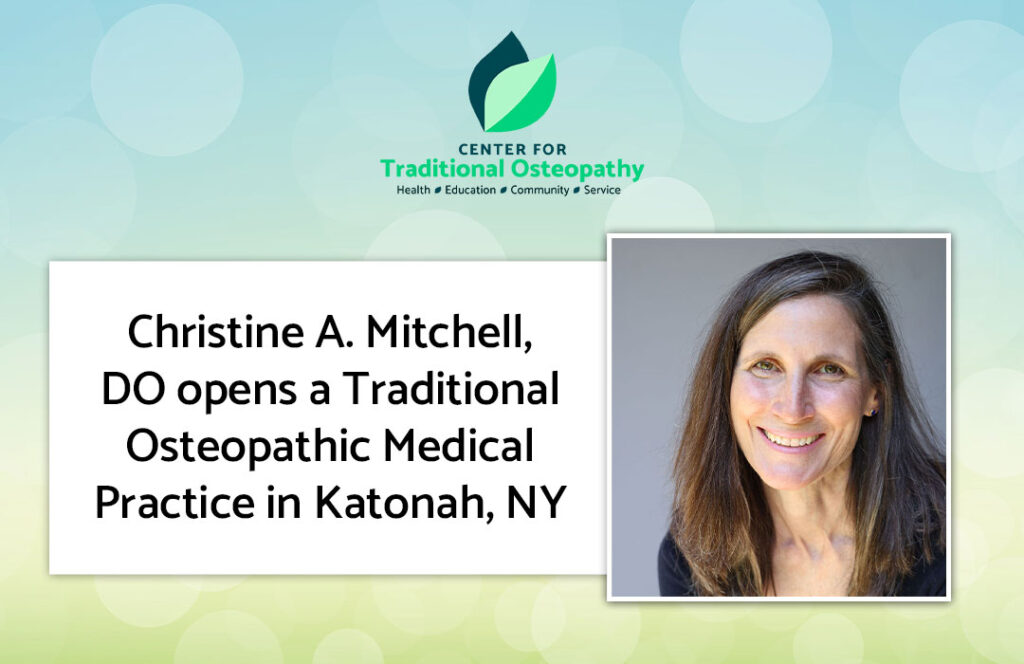 Christine A. Mitchell, DO opens a Traditional Osteopathic Medical Practice in Katonah, New York